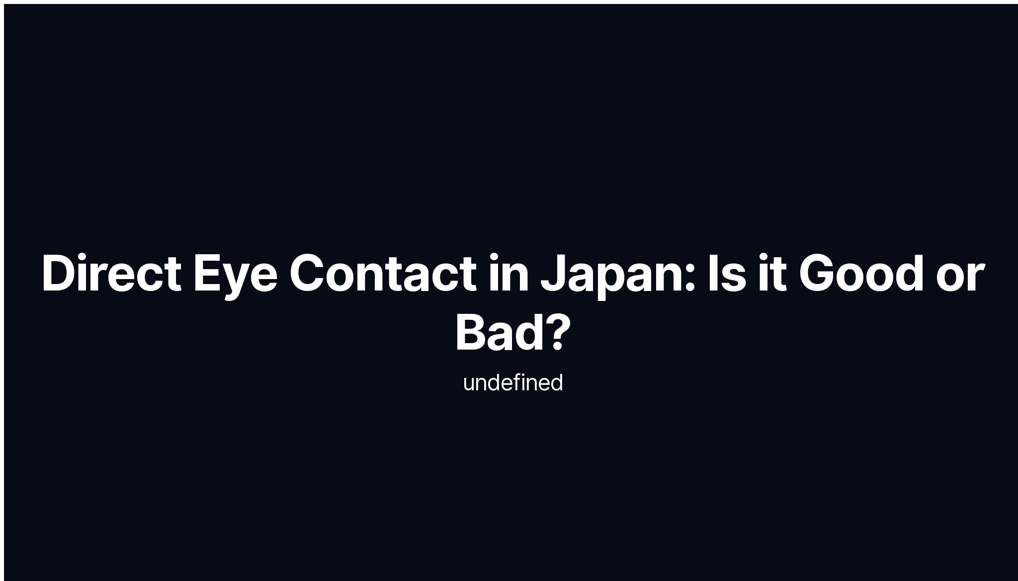 Direct Eye Contact in Japan Is it Good or Bad? Chie Schuller